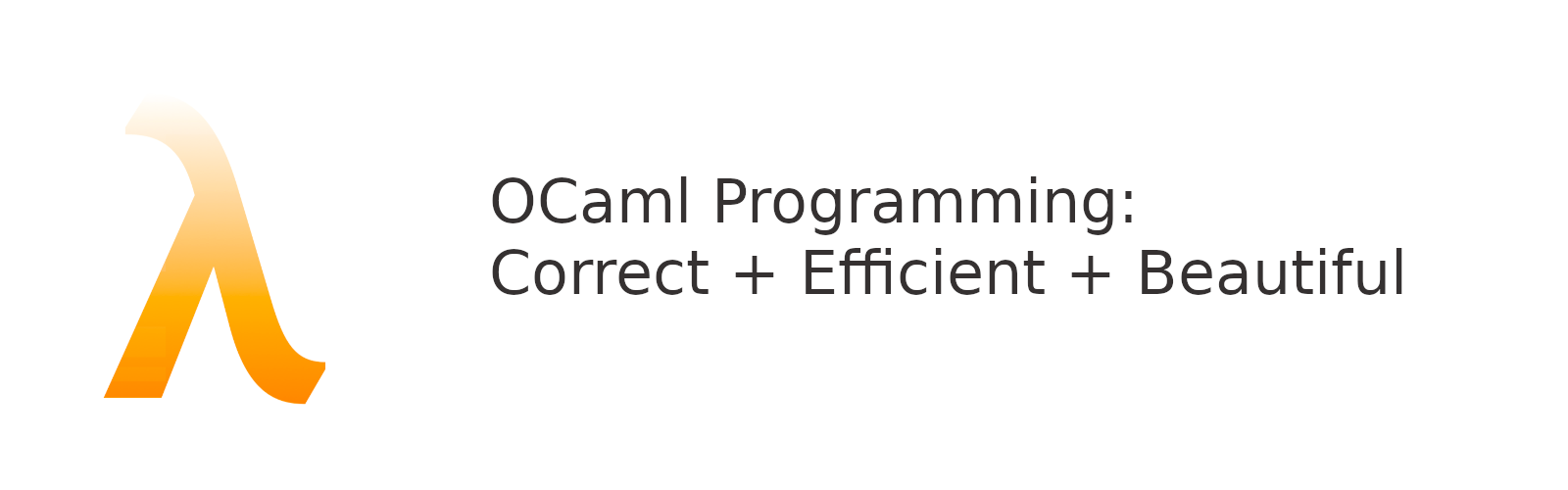Ocaml Programming: Correct + Efficient + Beautiful